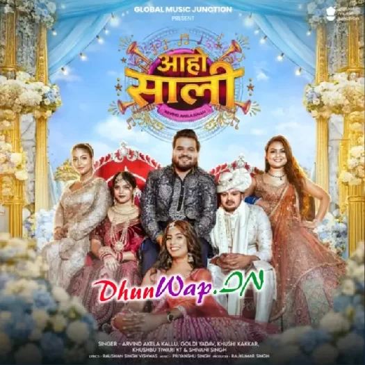 Aaho Sali (Arvind Akela Kallu, Khushi Kakkar,Shivani Singh,Goldi Yadav, Khushboo Tiwari KT)