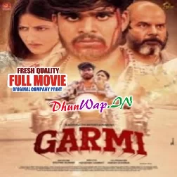 Garmi - Orignal Complete Print Full Movie (720p Full HD)-(DhunWap.Net)