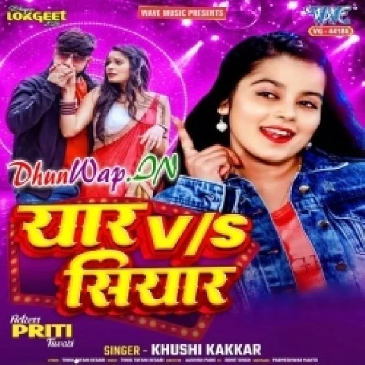 Yaar Vs Siyar (Khushi Kakkar)