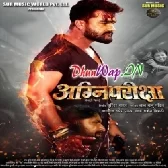 Agni Pariksha (Khesari Lal Yadav, Akansha Puri) Movie