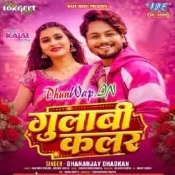 Gulabi Colour (Dhananjay Dhadkan)