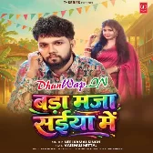 Bada Maza Saiyan Me (Neelkamal Singh)