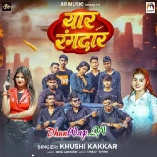 Yaar Rangdar (Khushi Kakkar)