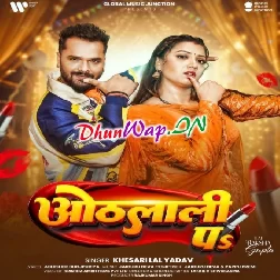 Othlali Pa (Khesari Lal Yadav)