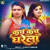 Kach Kach Gharela (Khushi Kakkar)