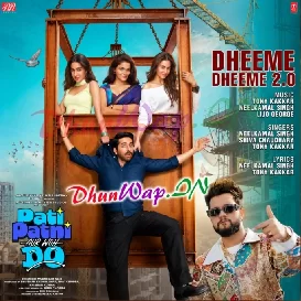 Tu Chal Thora Dheeme Dheeme - Pati Patni Aur Wo Do (Hitt Matter)-(DhunWap.Net)